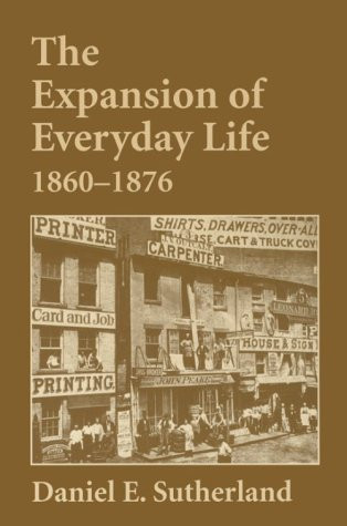 Expansion of Everyday Life 1860-1876