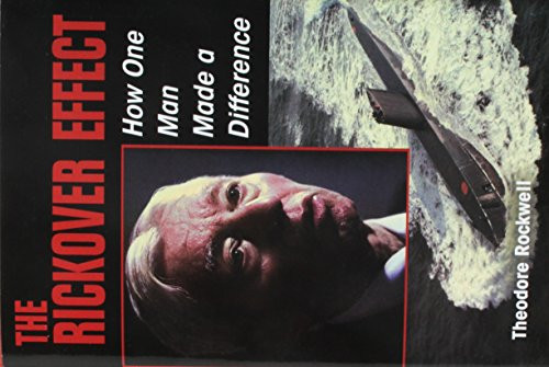 Rickover Effect: How One Man Made a Difference