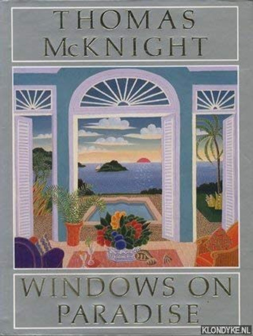 Thomas McKnight: Windows on Paradise