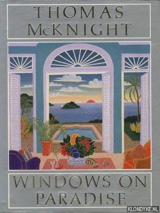 Thomas McKnight: Windows on Paradise