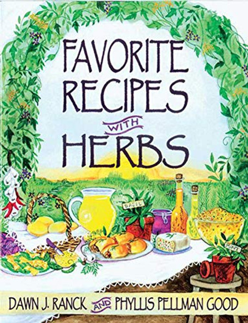 Favorite Recipes With Herbs: Using Herbs In Everyday Cooking