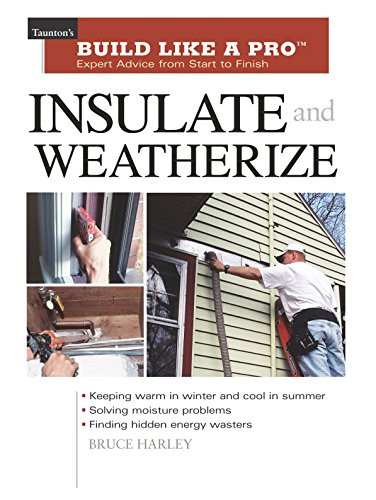 Insulate and Weatherize: For Energy Efficiency at Home - Taunton's