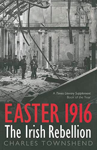Easter 1916: The Irish Rebellion