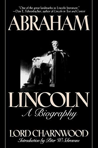 Abraham Lincoln: A Biography