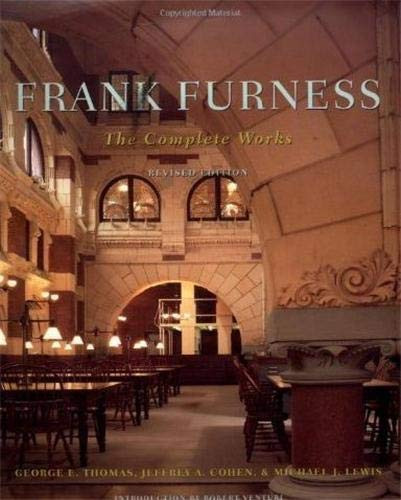 Frank Furness: The Complete Works