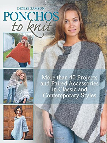 Ponchos to Knit: More than 40 Projects and Paired Accessories