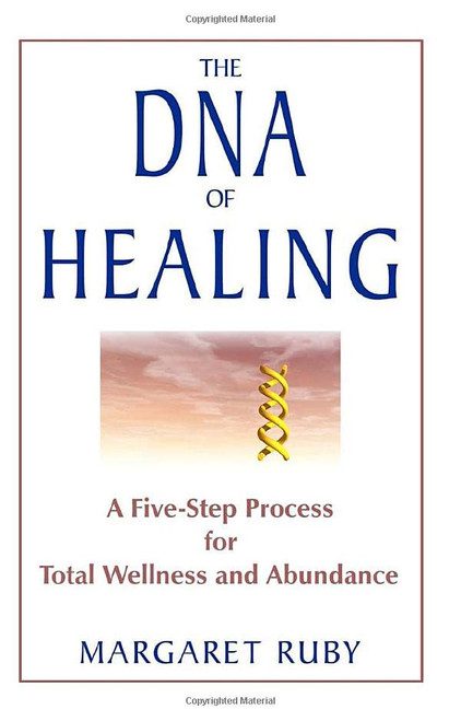 DNA of Healing: A Five-Step Process for Total Wellness
