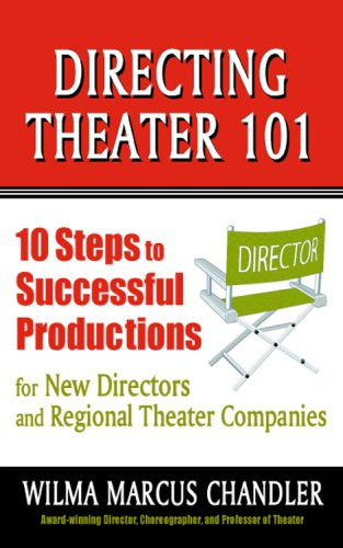 Directing Theater 101: 10 Steps to Successful Productions
