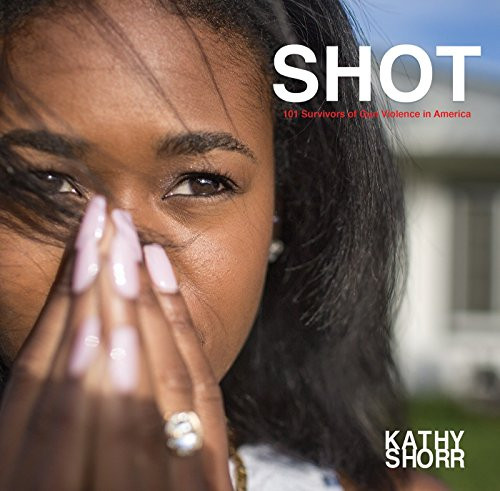 SHOT: 101 Survivors of Gun Violence in America