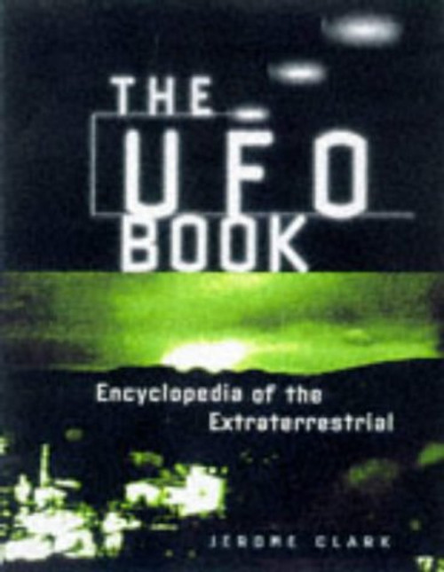 UFO Book: Encyclopedia of the Extraterrestrial
