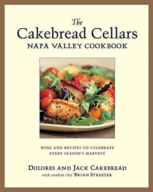 Cakebread Cellars Napa Valley Cookbook