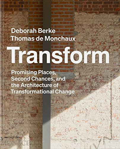 Transform: Promising Places Second Chances and the Architecture
