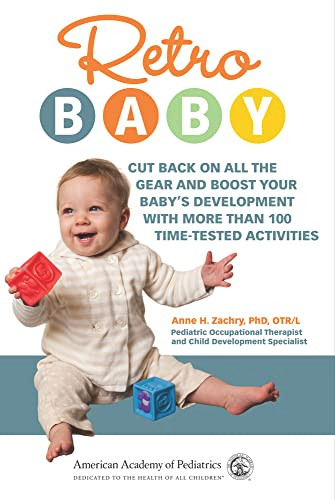 Retro Baby: Cut Back on All the Gear and Boost Your Baby's Development