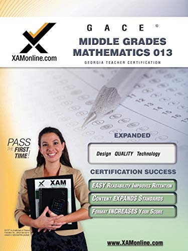 GACE Middle Grades Mathematics 013 Teacher Certification Test Prep