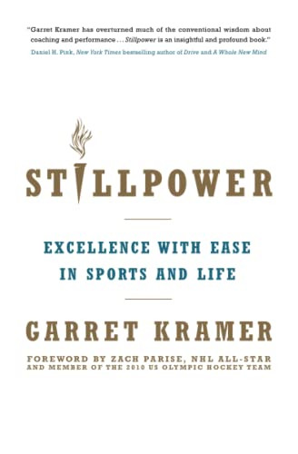 Stillpower: Excellence with Ease in Sports and Life