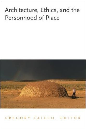 Architecture Ethics and the Personhood of Place
