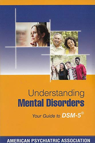 Understanding Mental Disorders: Your Guide to DSM-5