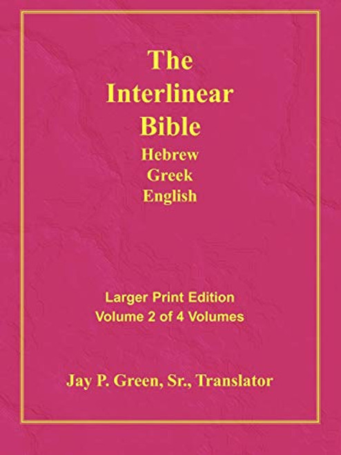 Larger Print Interlinear Hebrew Greek English Bible Volume 2 of 4