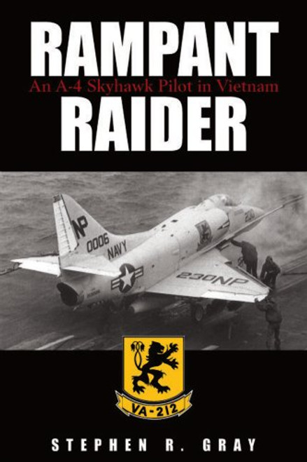 Rampant Raider: An A-4 Skyhawk Pilot in Vietnam