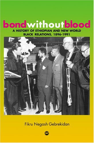 Bond without Blood: A History of Ethiopian and New World Black