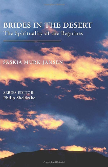 Brides in the Desert: The Spirituality of the Beguines