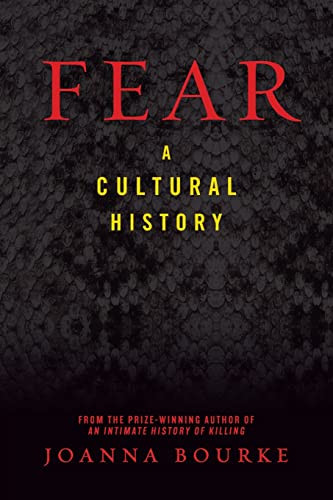 Fear: A Cultural History