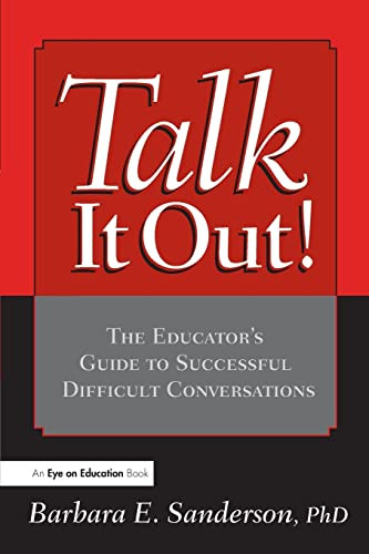 Talk It Out! The Educator's Guide to Successful Difficult