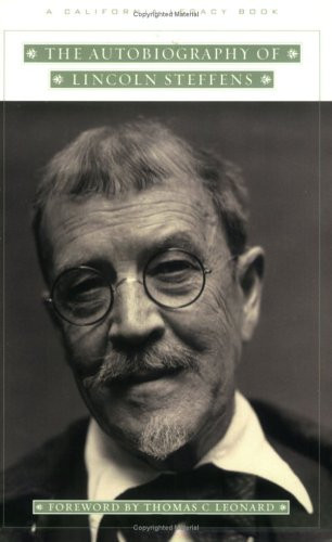 Autobiography of Lincoln Steffens (California Legacy Book)