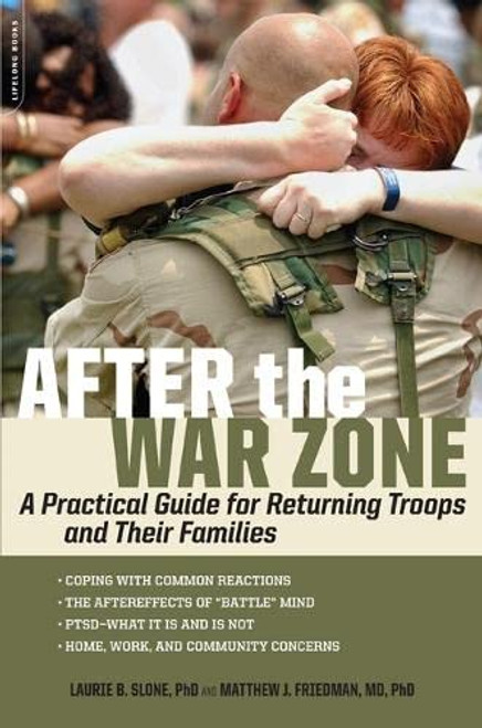 After the War Zone: A Practical Guide for Returning Troops and Their