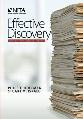 Effective Discovery: Techniques and Strategies That Work (NITA)