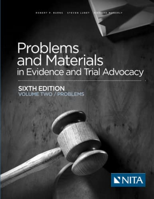 Problems and Materials in Evidence and Trial Advocacy