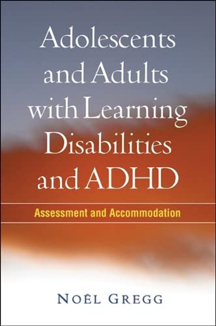Adolescents and Adults with Learning Disabilities and ADHD
