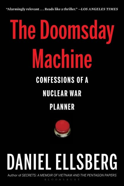 Doomsday Machine: Confessions of a Nuclear War Planner