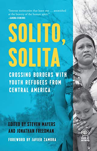 Solito Solita: Crossing Borders with Youth Refugees from Central