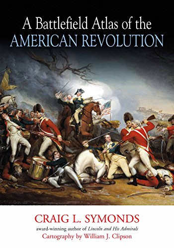 Battlefield Atlas of the American Revolution