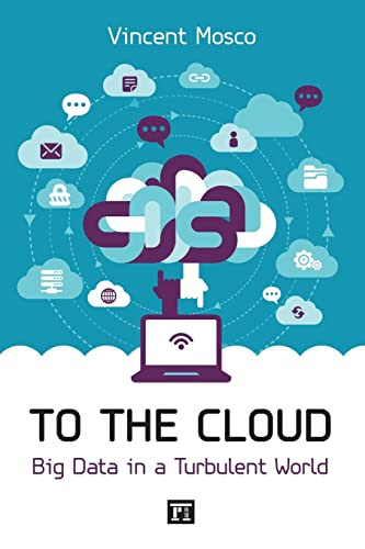 To the Cloud: Big Data in a Turbulent World