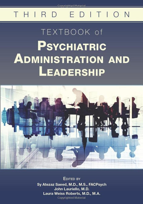 Textbook of Psychiatric Administration and Leadership