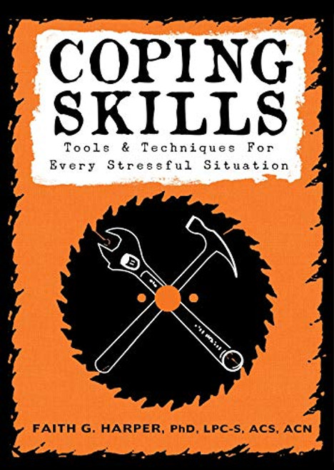 Coping Skills: Tools & Techniques for Every Stressful Situation