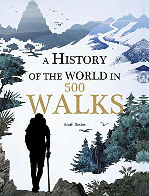 History of the World in 500 Walks