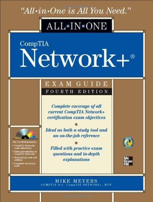 Comptia Network+ Certification All-In-One Exam Guide by Michael Meyers