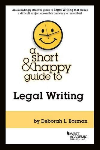 Short & Happy Guide to Legal Writing (Short & Happy Guides)