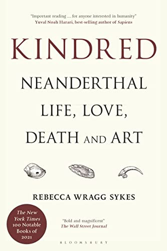 Kindred: Neanderthal Life Love Death and Art