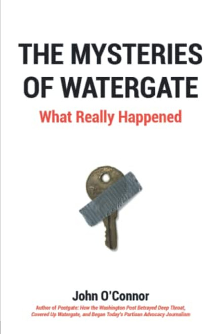 Mysteries of Watergate: What Really Happened