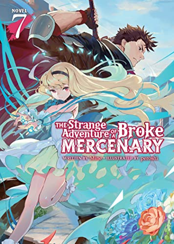 Strange Adventure of a Broke Mercenary Volume 7