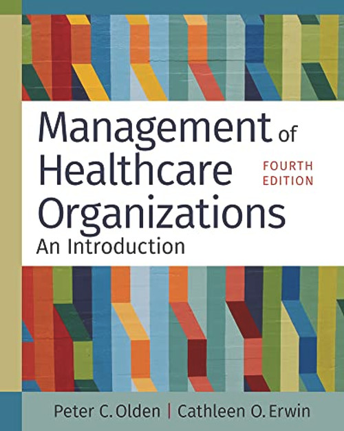 Management of Healthcare Organizations: An Introduction