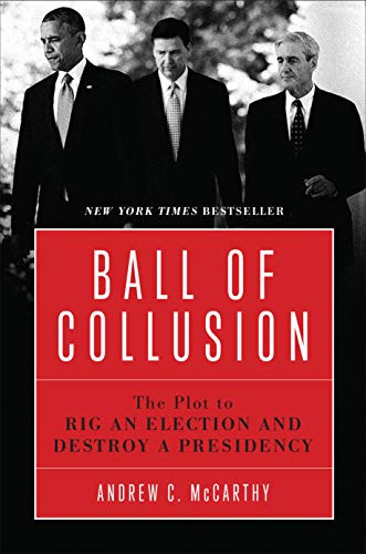 Ball of Collusion: The Plot to Rig an Election and Destroy a