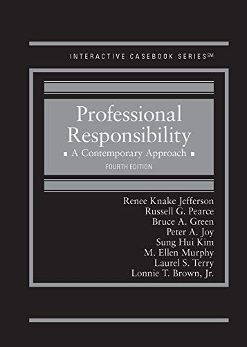 Professional Responsibility: A Contemporary Approach