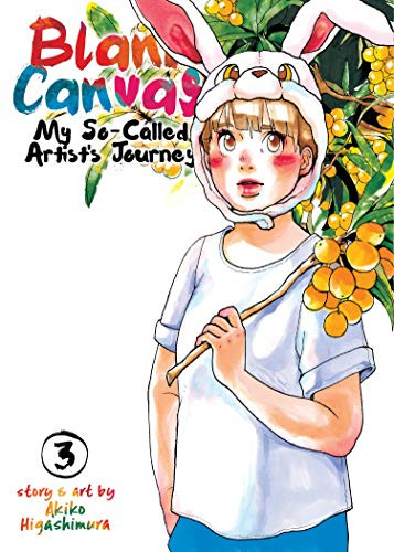 Blank Canvas: My So-Called Artist's Journey Volume 3
