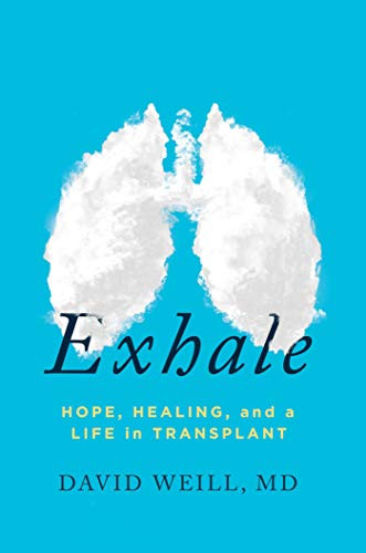 Exhale: Hope Healing and a Life in Transplant
