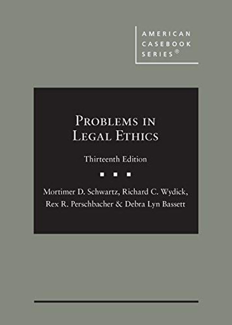 Schwartz Wydick Perschbacher and Bassett's Problems in Legal